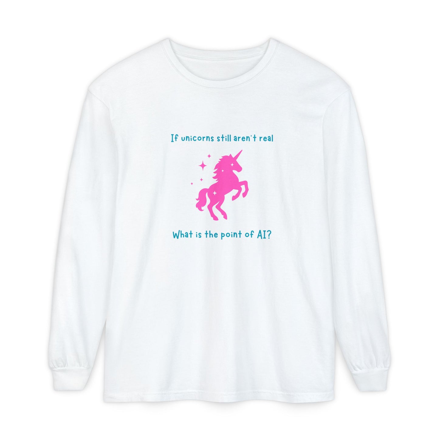 No Unicorns Long Sleeve T-Shirt