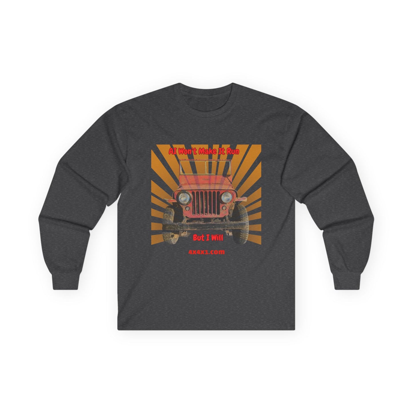 Make It Run (No AI) Long Sleeve Tee