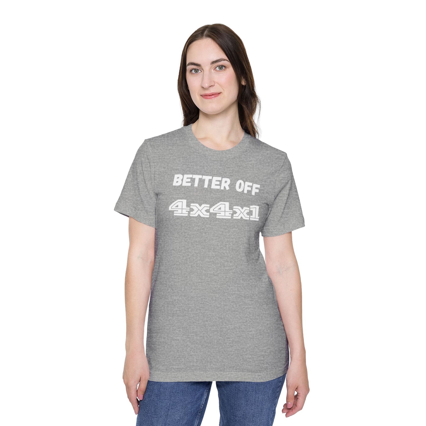 Better Off (white text) USA-Made Unisex Short-Sleeve T-Shirt