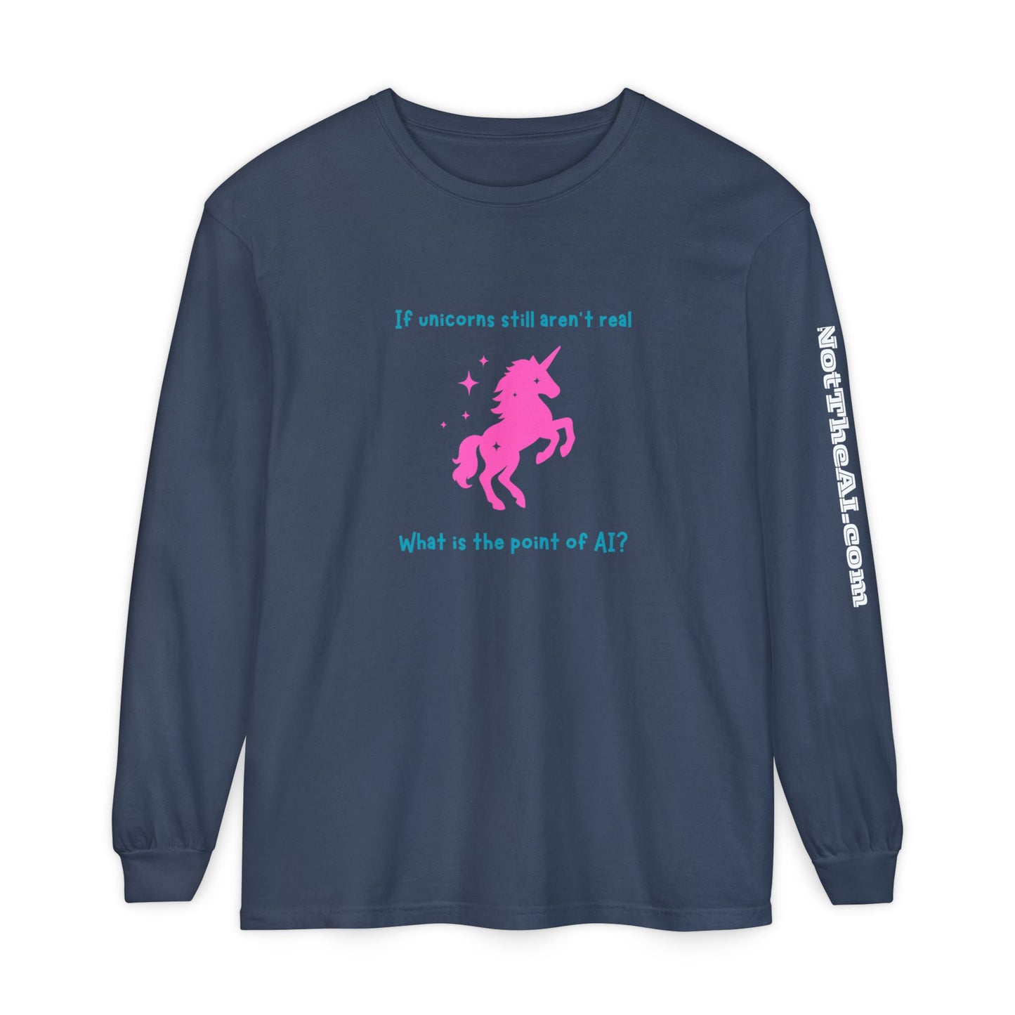 No Unicorns Long Sleeve T-Shirt