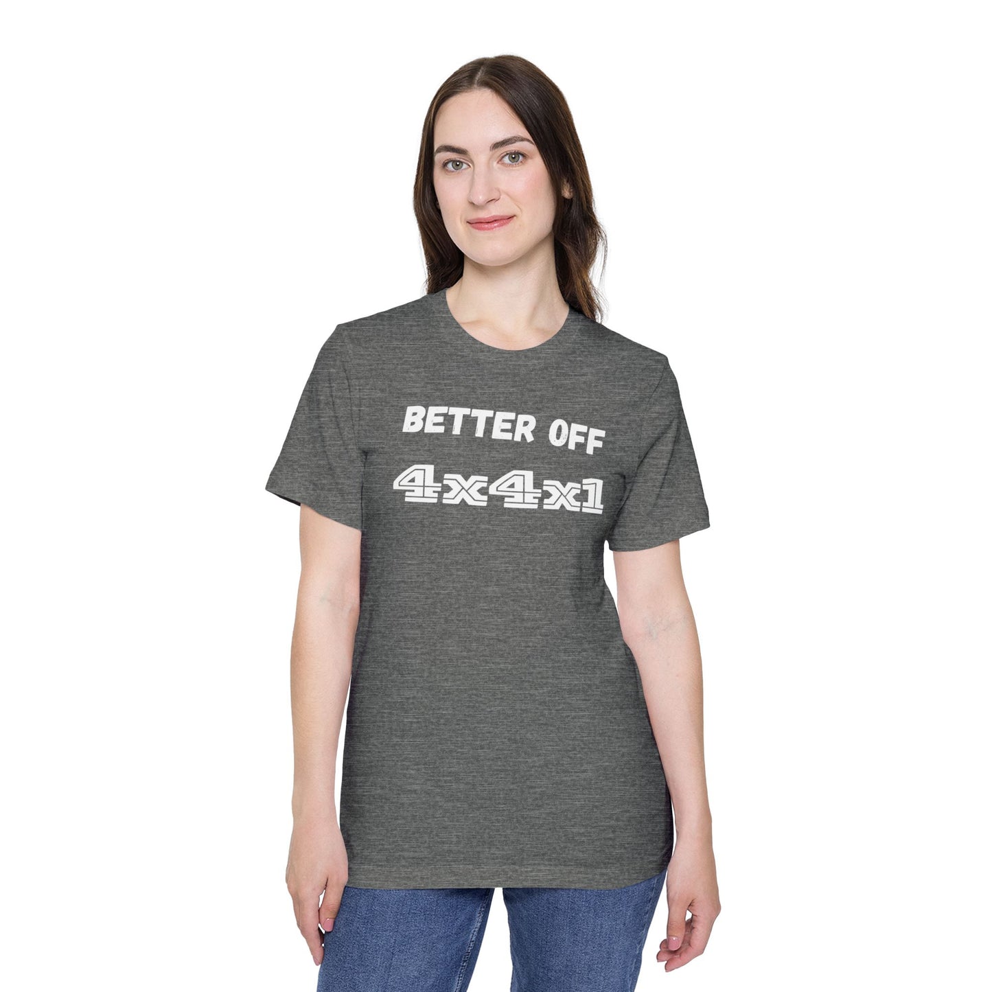 Better Off (white text) USA-Made Unisex Short-Sleeve T-Shirt