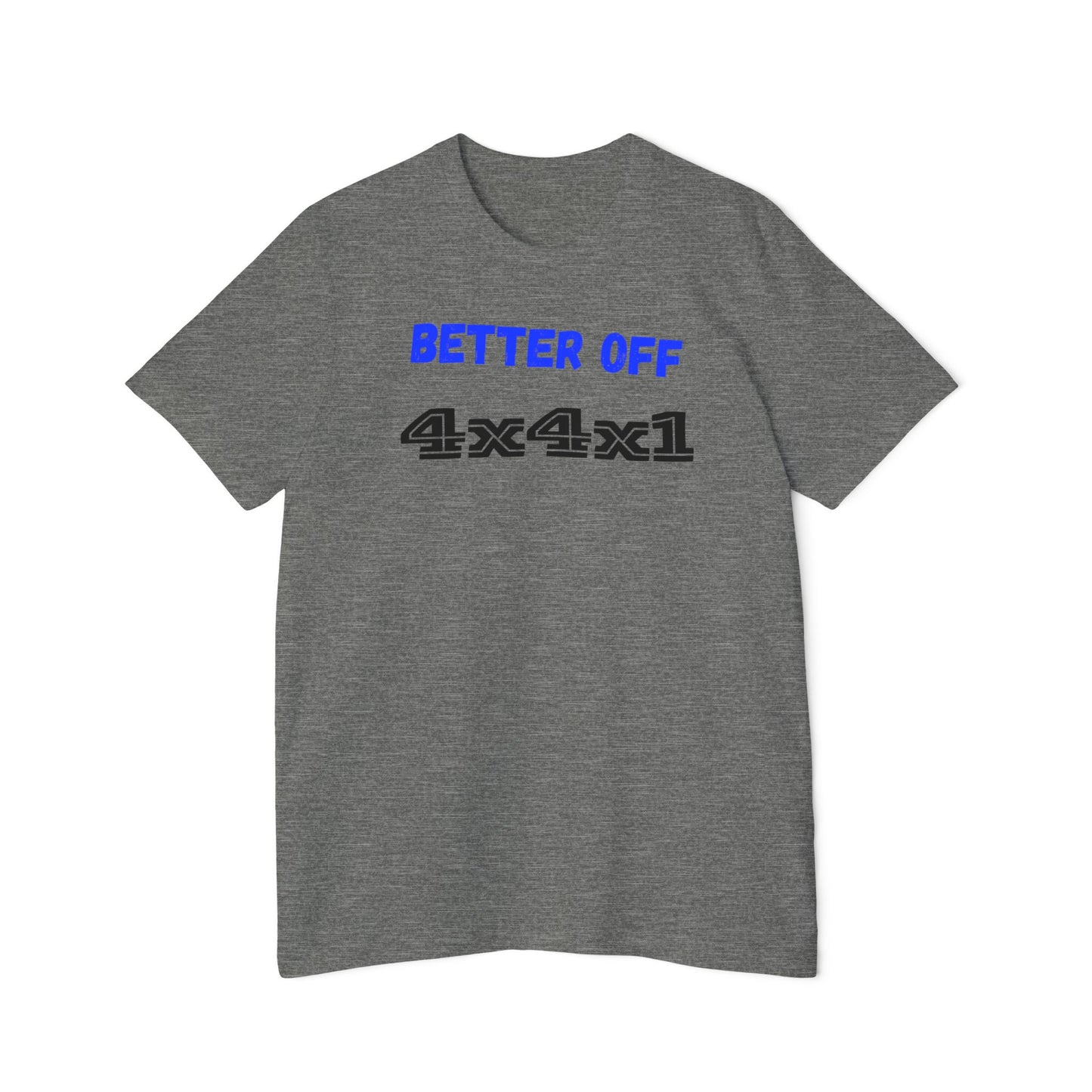 Better Off (Blue) USA-Made Unisex Short-Sleeve T-Shirt