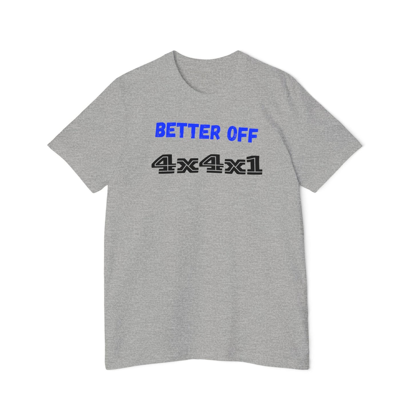 Better Off (Blue) USA-Made Unisex Short-Sleeve T-Shirt