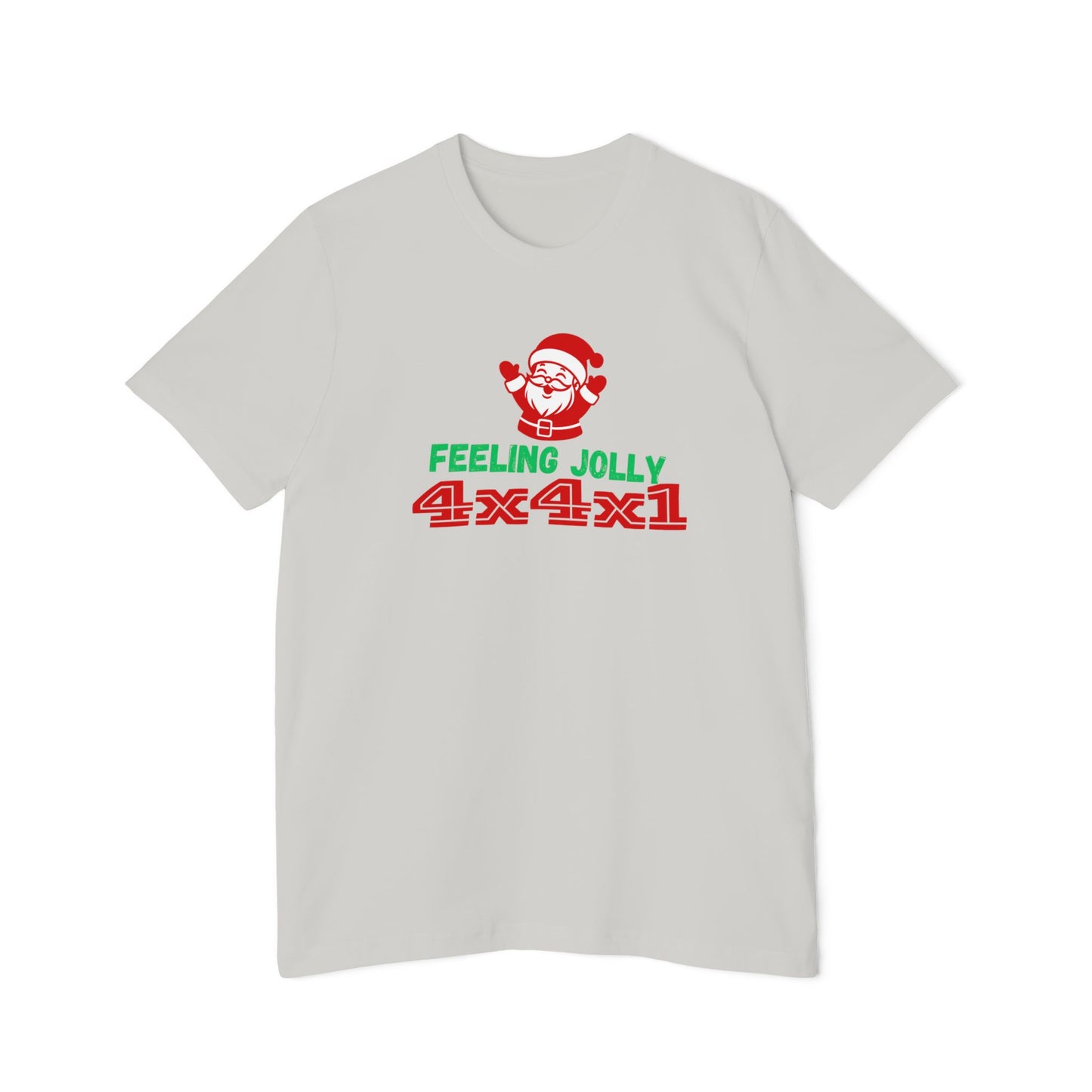 LIMITED EDITION! Feeling Jolly! USA-Made Unisex Short-Sleeve T-Shirt