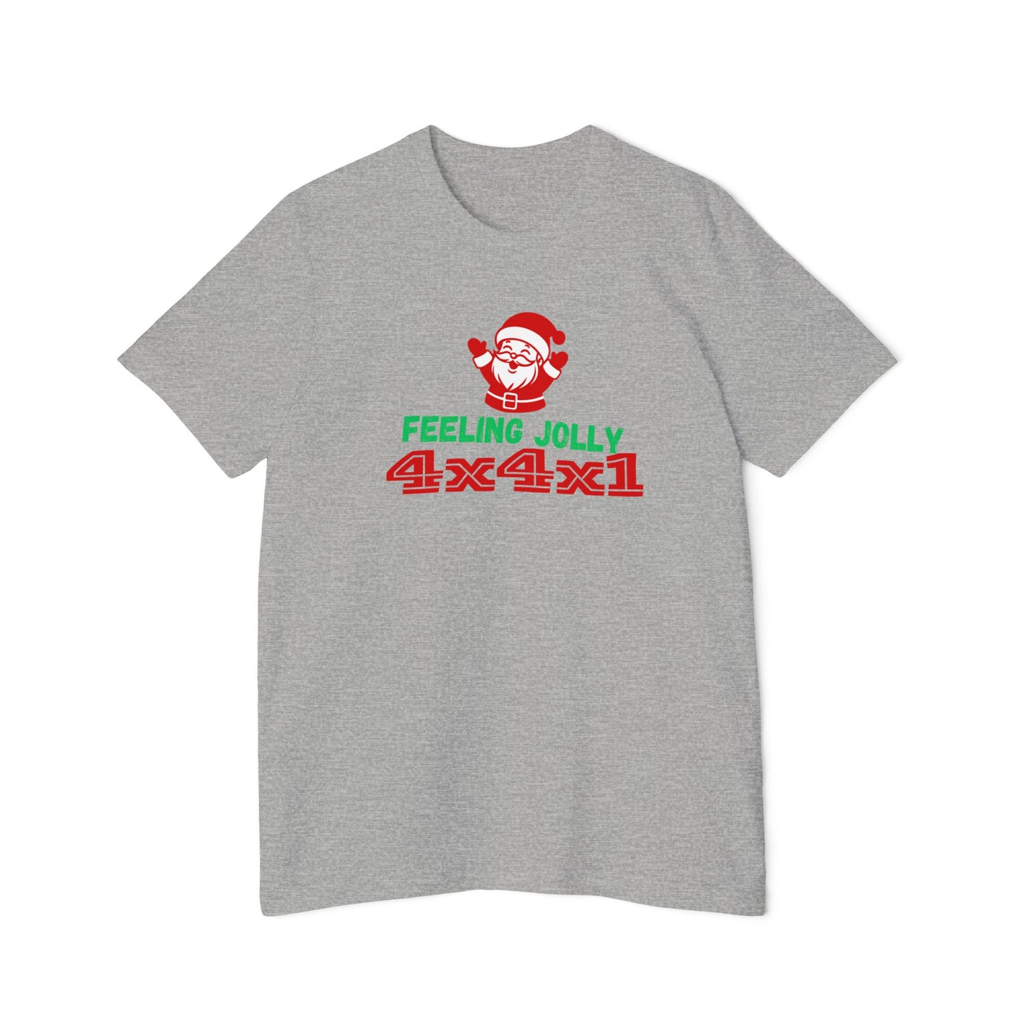 LIMITED EDITION! Feeling Jolly! USA-Made Unisex Short-Sleeve T-Shirt