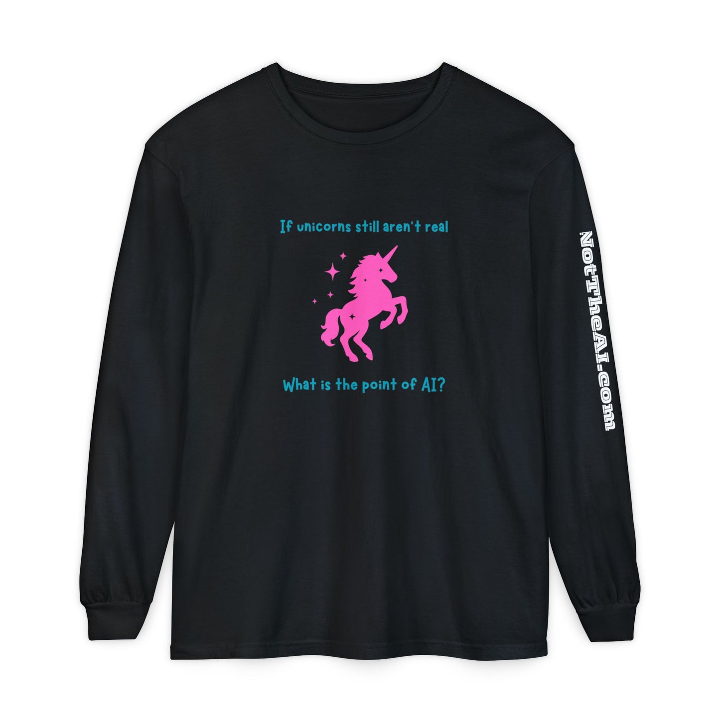 No Unicorns Long Sleeve T-Shirt