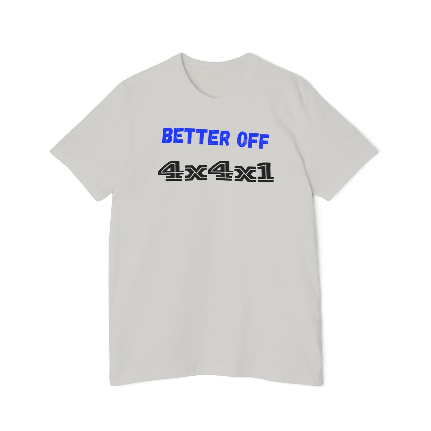 Better Off (Blue) USA-Made Unisex Short-Sleeve T-Shirt