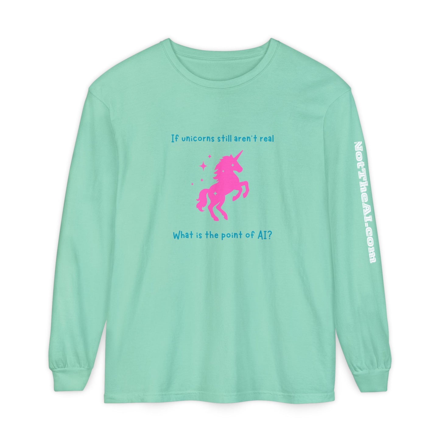 No Unicorns Long Sleeve T-Shirt