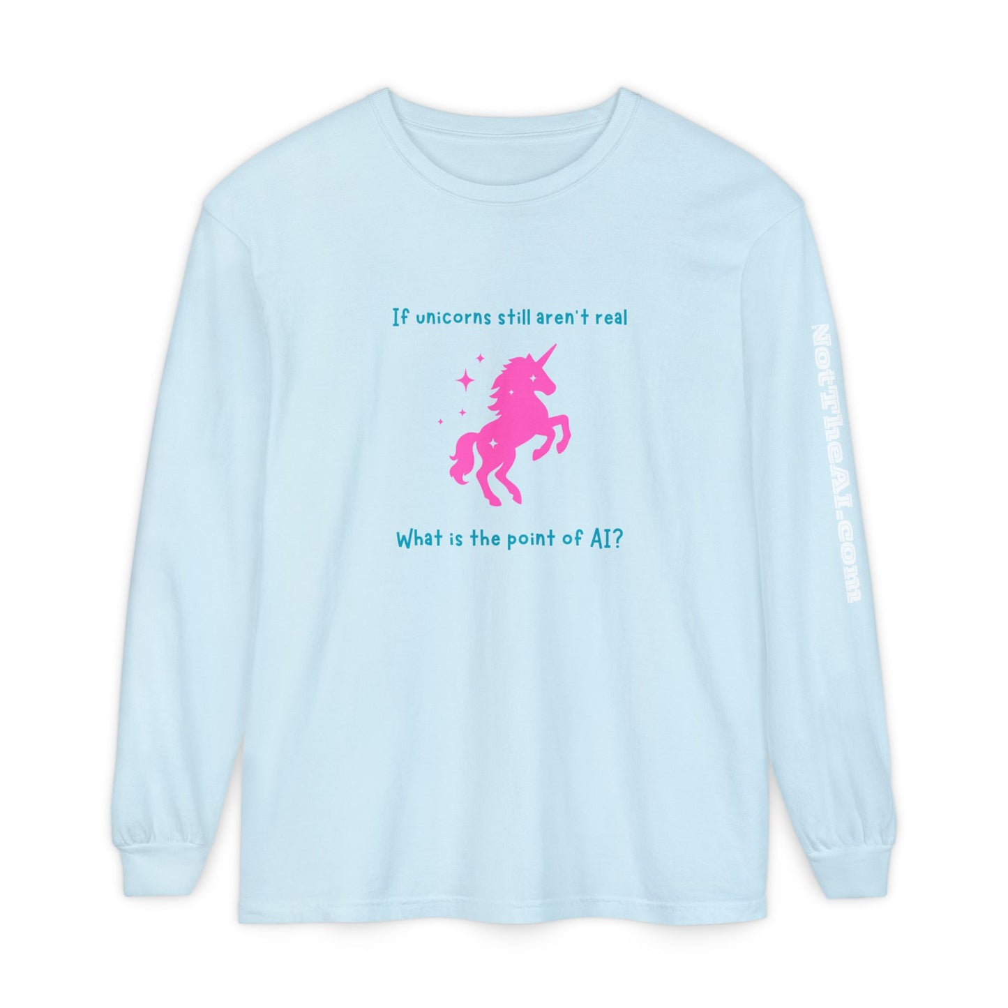 No Unicorns Long Sleeve T-Shirt