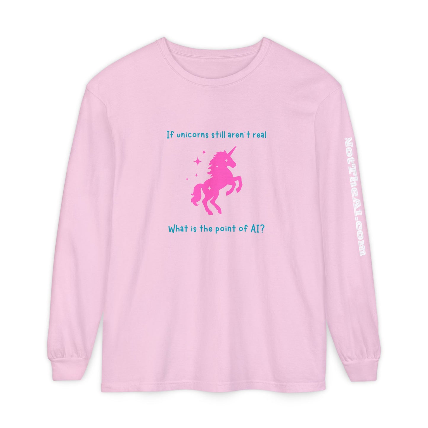 No Unicorns Long Sleeve T-Shirt