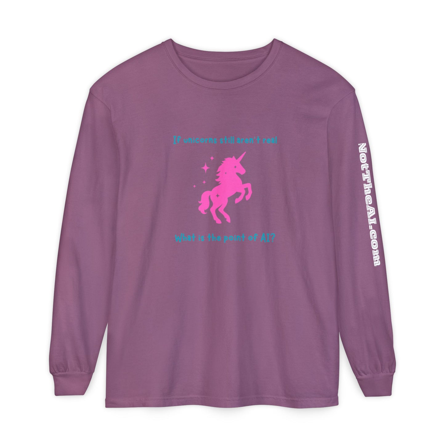 No Unicorns Long Sleeve T-Shirt