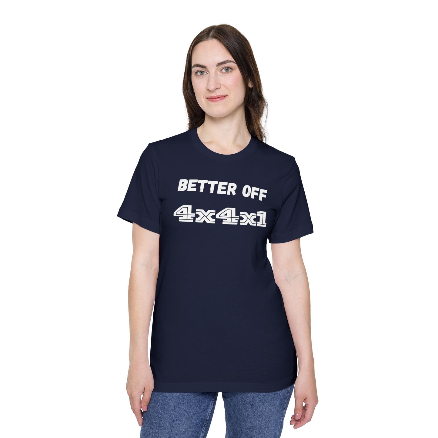 Better Off (white text) USA-Made Unisex Short-Sleeve T-Shirt