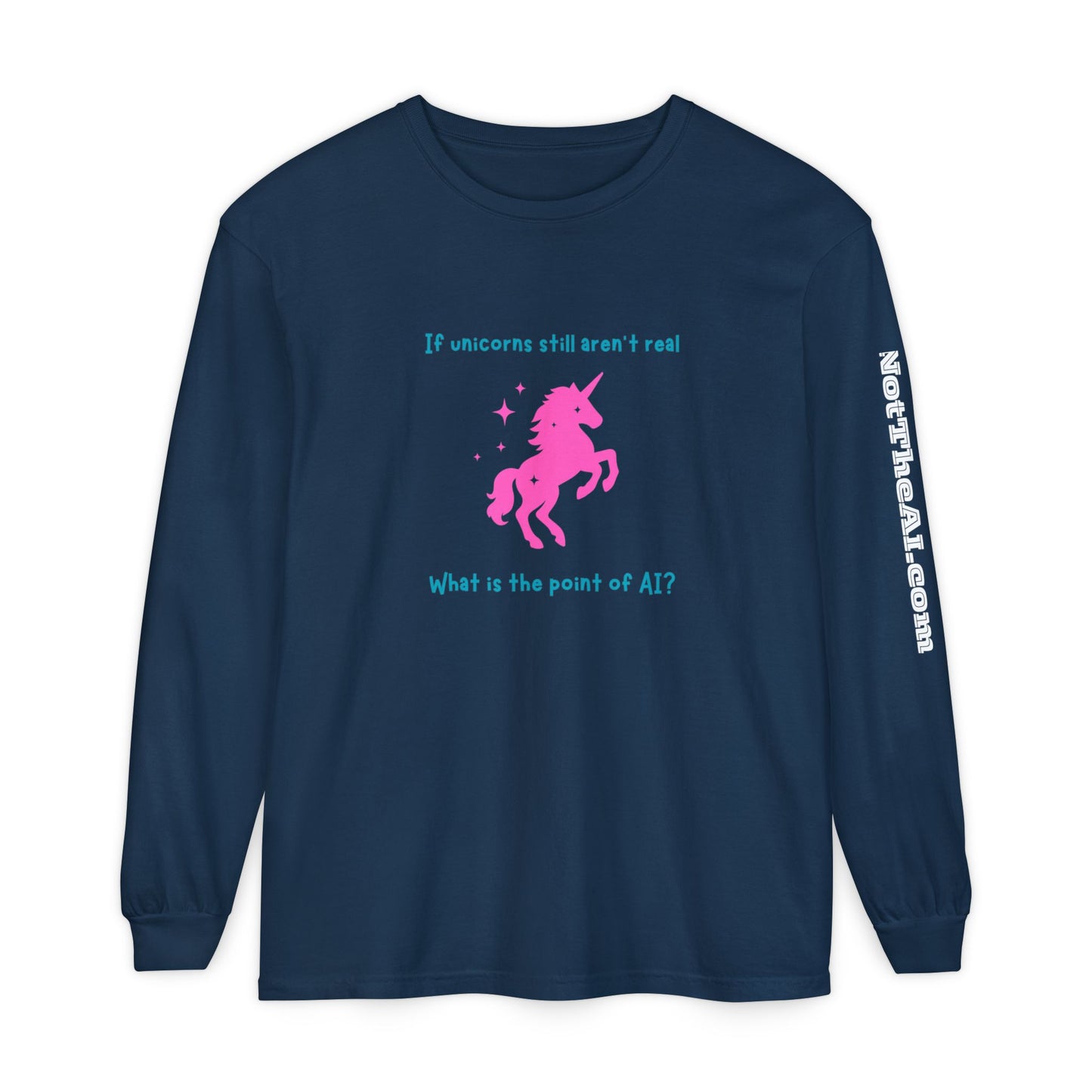 No Unicorns Long Sleeve T-Shirt