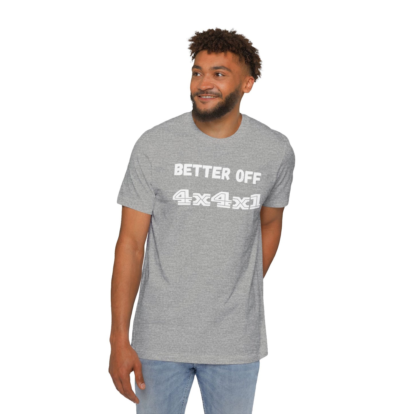 Better Off (white text) USA-Made Unisex Short-Sleeve T-Shirt